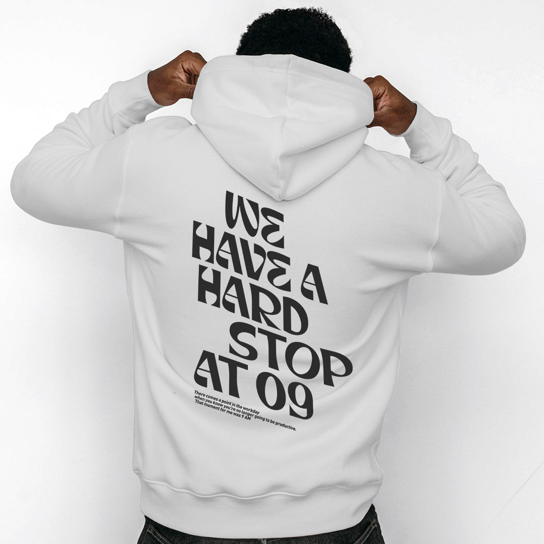 We Have A Hard Stop At 09 - White Hoodie